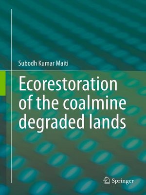 cover image of Ecorestoration of the coalmine degraded lands